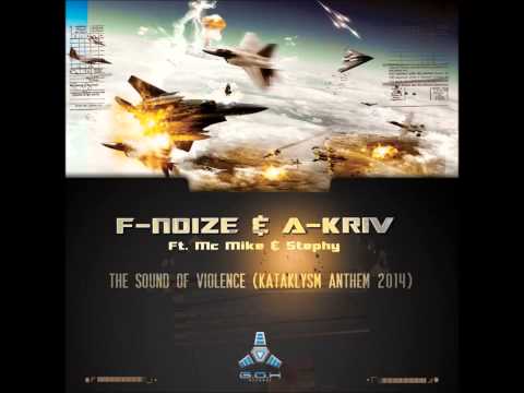 F-Noize and A Kriv - The Sound of Violence (Kataklysm Anthem 2014)