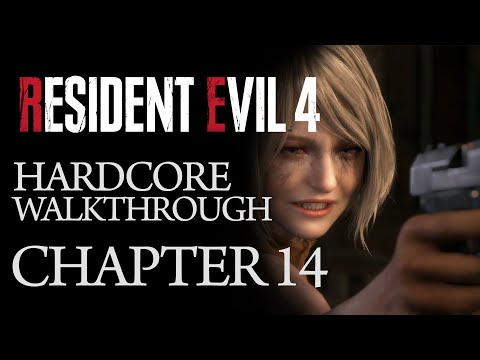 Resident Evil 4 Remake - Chapter 14 Walkthrough (Hardcore Difficulty)