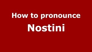 How to pronounce Nostini