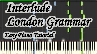 Interlude - London Grammar - Very easy and simple piano tutorial synthesia cover