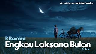 Download lagu P. Ramlee - Engkau Laksana Bulan (AI Cover) - Grand Orchestral Ballad Version mp3