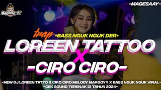 Download lagu DJ VIRAL TERBARU LOREEN TATTOO BASS HOREGG STYLE NGUK NGUK X CIRO CIRO...!!! mp3