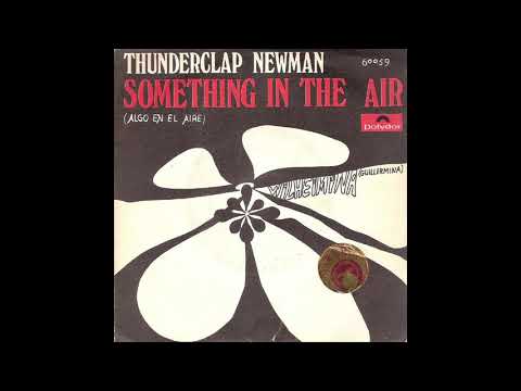Thunderclap Newman - Something In The Air