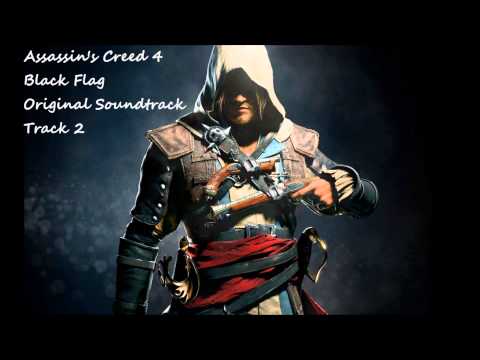 Assassin's Creed 4 : Black Flag - Original Soundtrack - Track 2