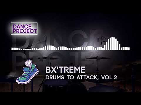 Bx'Treme - Drums to Attack, Vol.2 [Album Preview]