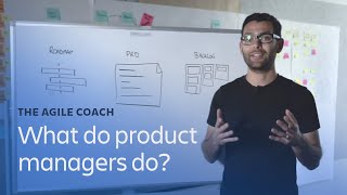What do product managers do? - Agile Coach