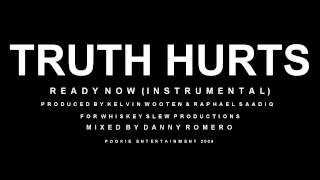 Truth Hurts - Ready Now ( Instrumental )