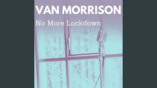 Van Morrisson - No More Lockdown
