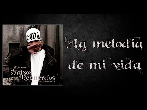 Pekado - Falsos Recuerdos - 15 - La Melodia De Mi Vida + Bonus [Prod. Pekado]