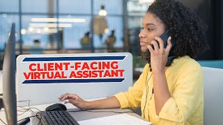 Choosing the Right Virtual Assistant for Client-Facing Roles