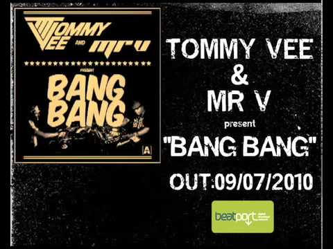 - Tommy Vee & Mr V BANG BANG (original mix)
