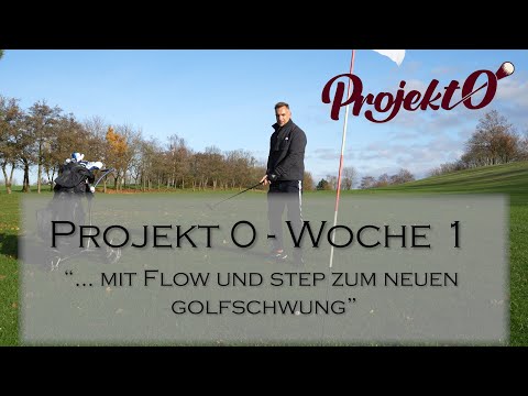 Projekt 0 - Mein Weg zum Scratchgolfer Techniktraining/Flowschwünge/Stepdrills
