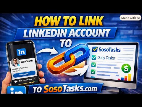 How to link your LinkedIn Account to do LinkedIn Tasks on SosoTasks