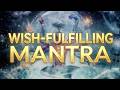The Wish Fulfilling Mantra Make Your Any Wish Come True