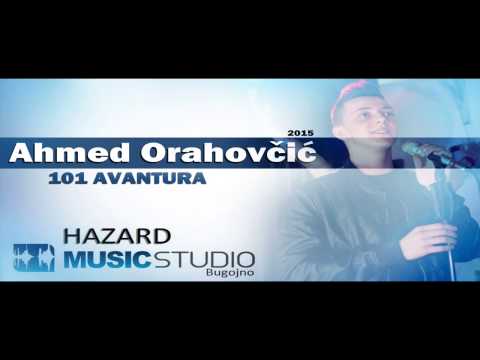 Ahmed Orahovčić - 2015 -  101 Avantura