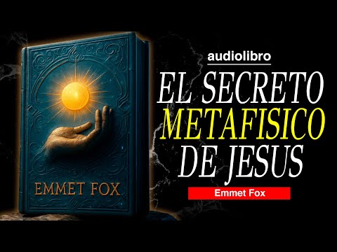 EL CÓDIGO DEL REINO: cómo APLICAR las LEYES de JESÚS en tu VIDA diaria| basado en EMMET FOX