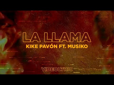 Kike Pavón Ft. Musiko - La Llama (Video Lyric)