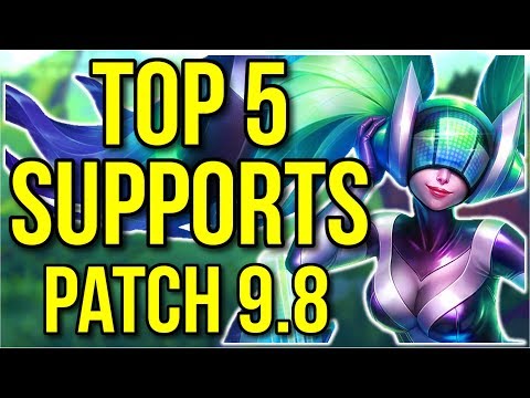 Top 5 Best Supports Patch 9.8 - League of Legends