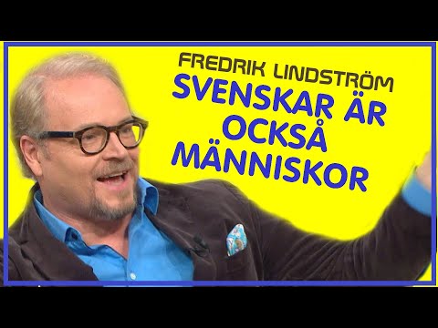 Fredrik Lindström - Svenskar är också människor!
