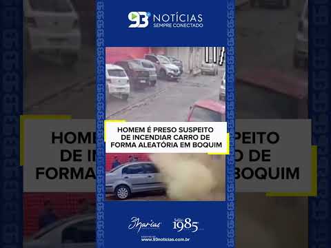 🚨🔥 HOMEM É PRESO SUSPEITO DE INCENDIAR CARRO DE FORMA ALEATÓRIA EM BOQUIM