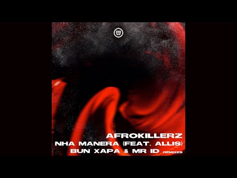 Afrokillerz feat. Allis - Nha Manera (Afrokillerz Touch - Extended)