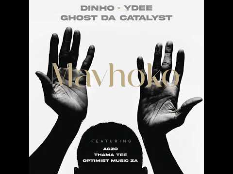 Mavhoko (feat. Optimist Music ZA, A'gzo & Thama Tee) Dinho, Ghost & Dj Ydee (Offcial Audio)