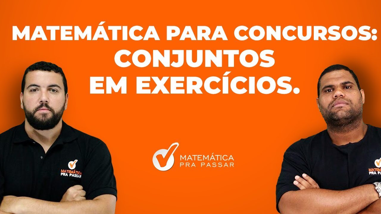 CONJUNTOS EM EXERCÍCIOS[ MATEMÁTICA PARA CONCURSOS]