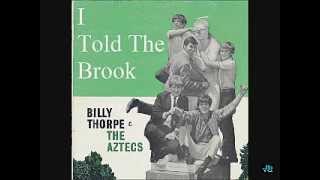 Billy Thorpe and The Aztecs - I Told The Brook