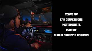 Young MA Car Confessions OFFICIAL INSTRUMENTAL prod by Buda &amp; Grandz &amp; Amadeus