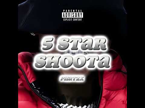 Phat2x- 5 Star Shoota (Official Music Video)