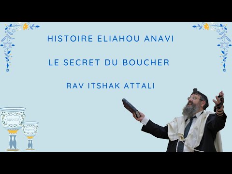Histoire Eliahou Hanavi. Le secret du Boucher   Rav Itshak Attali