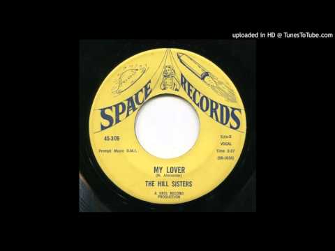 The Hill Sisters "My Lover" (Space)