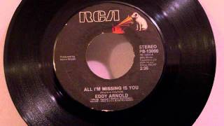 Eddy Arnold - All I&#39;m Missing Is You