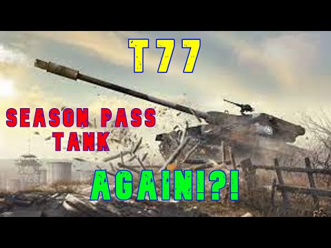 T77 Again!?! -Season Pass Tank- ll Wot Console - World of Tanks Console Modern Armour