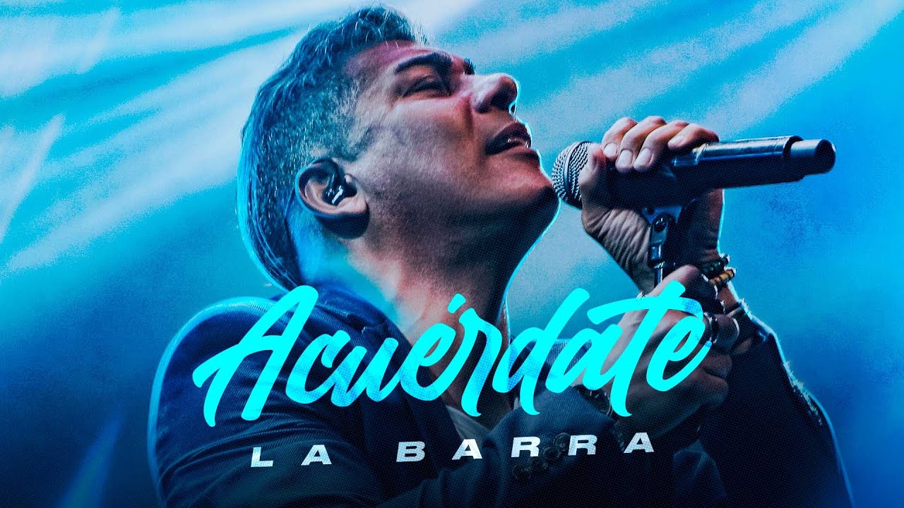 La Barra - Acuérdate, Estrenado el 21 de Abril de 2022.