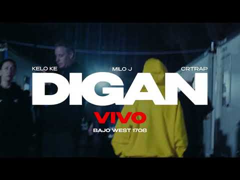 BAJO WEST 1708, Milo J, CRTrap, Kelo Ke - DIGAN (En Vivo)