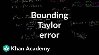 Proof: Bounding the Error or Remainder of a Taylor Polynomial Approximation