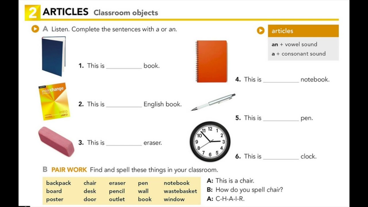 Interchange Intro U2.2 ARTICLES: Classroom objects