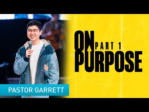 On Purpose (Part 1)