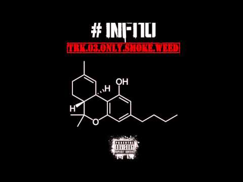 TRK03 O.S.W. (Only Smoke Weed) INFI10