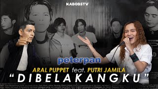 Download lagu ARAL PUPPET feat JAMILA PUTRI - DIBELAKANGKU ( PETERPAN ) #ARALPUPPET #PETERPAN #JAMILAPUTRI mp3