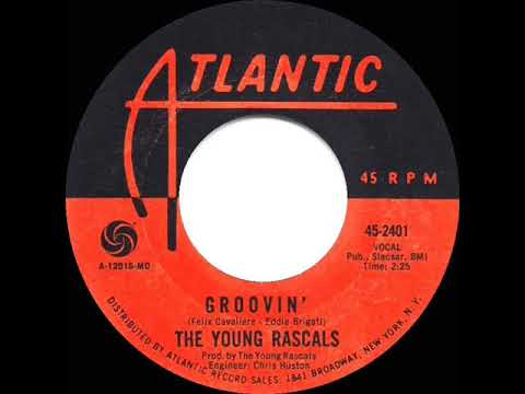 1967 HITS ARCHIVE: Groovin’ - Young Rascals (a #1 record--mono)