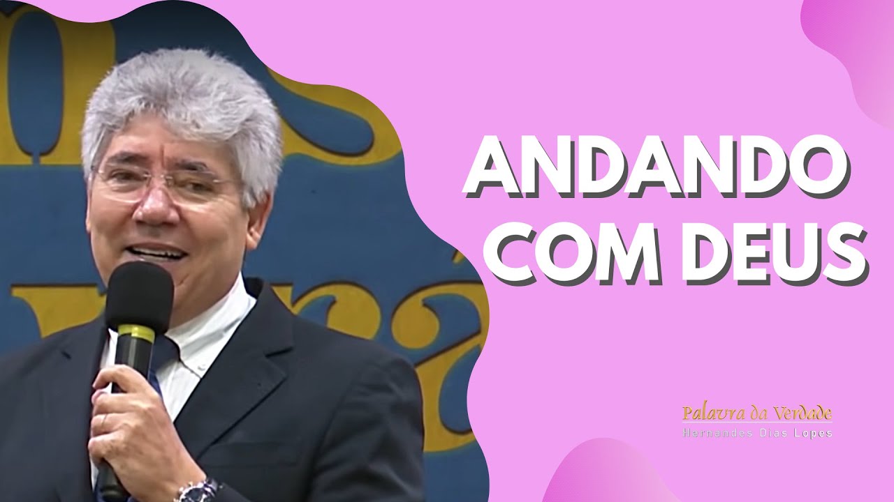 ANDANDO COM DEUS - Hernandes Dias Lopes