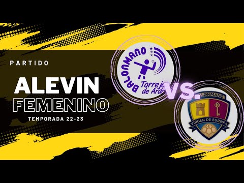 PARTIDO ALEVIN FEMENINO. BM TORREJÓN VS. VIRGEN DE EUROPA. TEMPORADA 22/23.