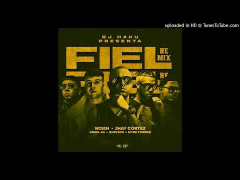 Wisin Ft. Jhay Cortez, Anuel AA, Myke Towers & Quevedo - Fiel (Remix)