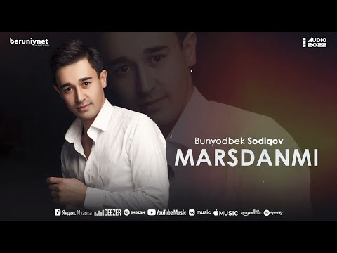 Bunyodbek Sodiqov - Marsdanmi (Audio 2022)