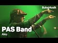 PAS Band - Aku | BukaMusik