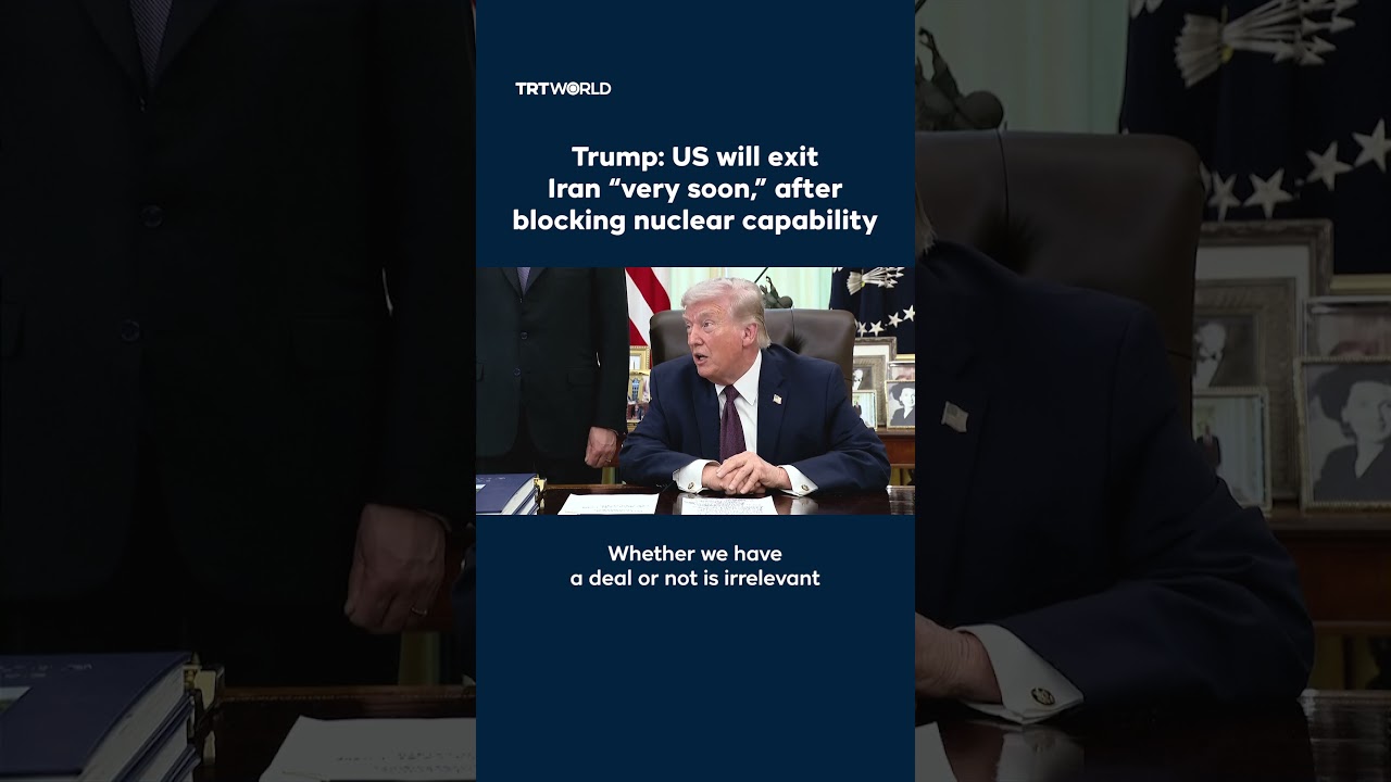 Video | Trump: US will exit Iran “very soon,” after blocking nuclear capability