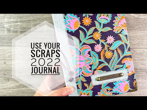 Use Your Scraps 2022 #1  - Let’s Create An Easy Journal Cover Using Junk & Scraps