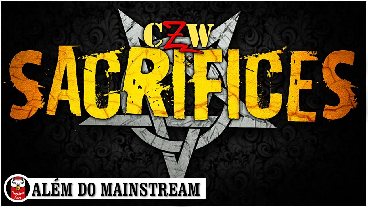 Além do Mainstream – CZW Sacrifices